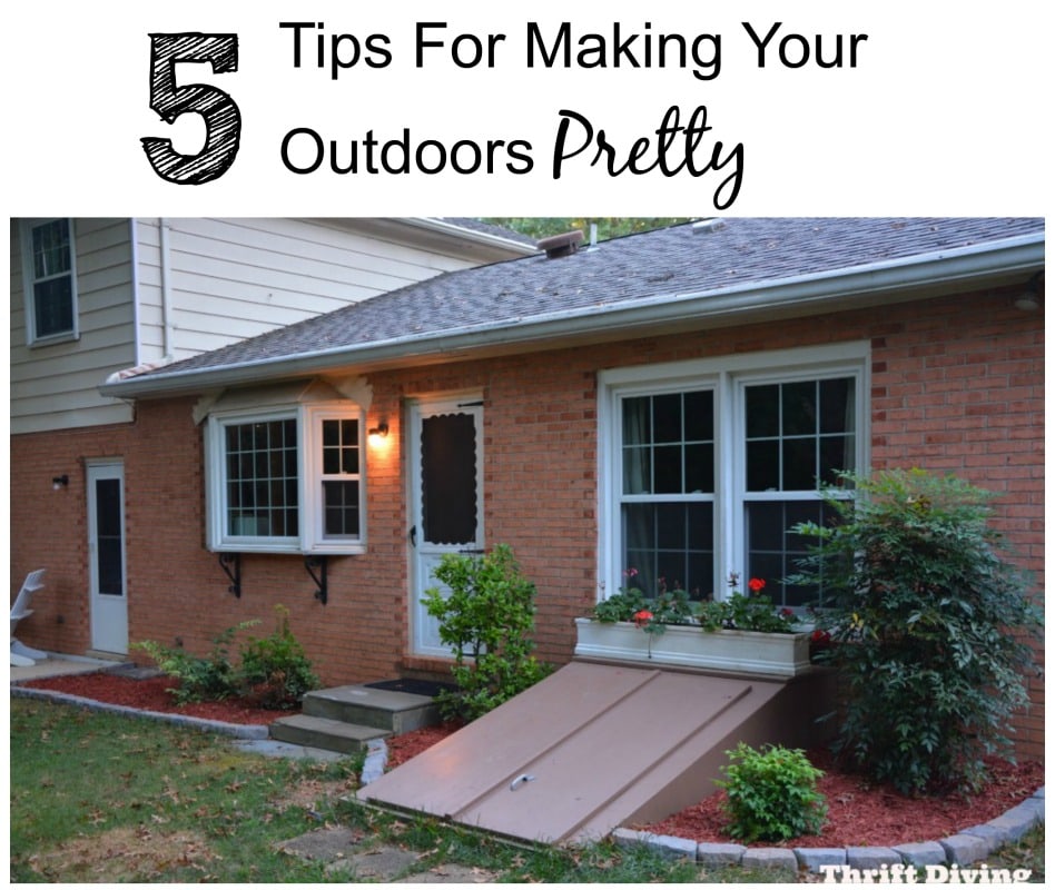 5 tips for making your outdoors pretty