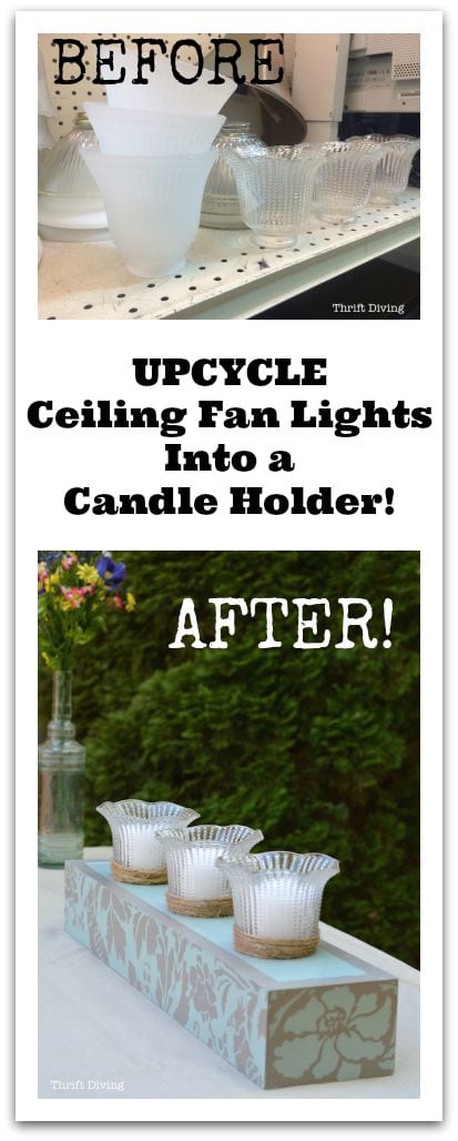 Upcycle ceiling fan lights into a candle holder - Thrift Diving Blog