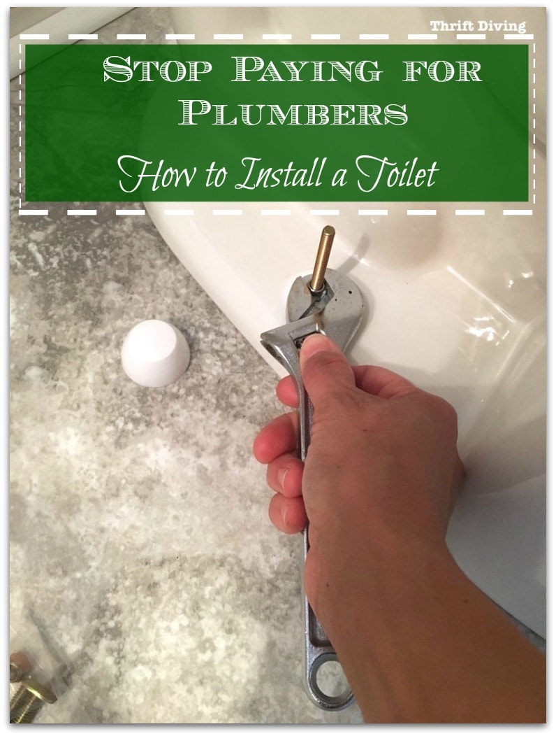 Stop paying for plumbers - How to Install a Toilet - Thrift Diving 