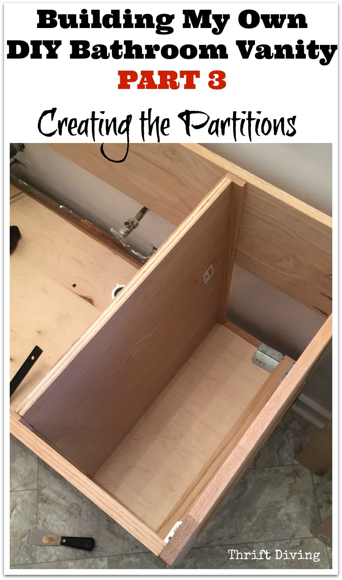 Building My Own DIY Bathroom Vanity - Park 3 - Creating the Partitions to keep the drawers separate from the plumbing area. - Thrift Diving