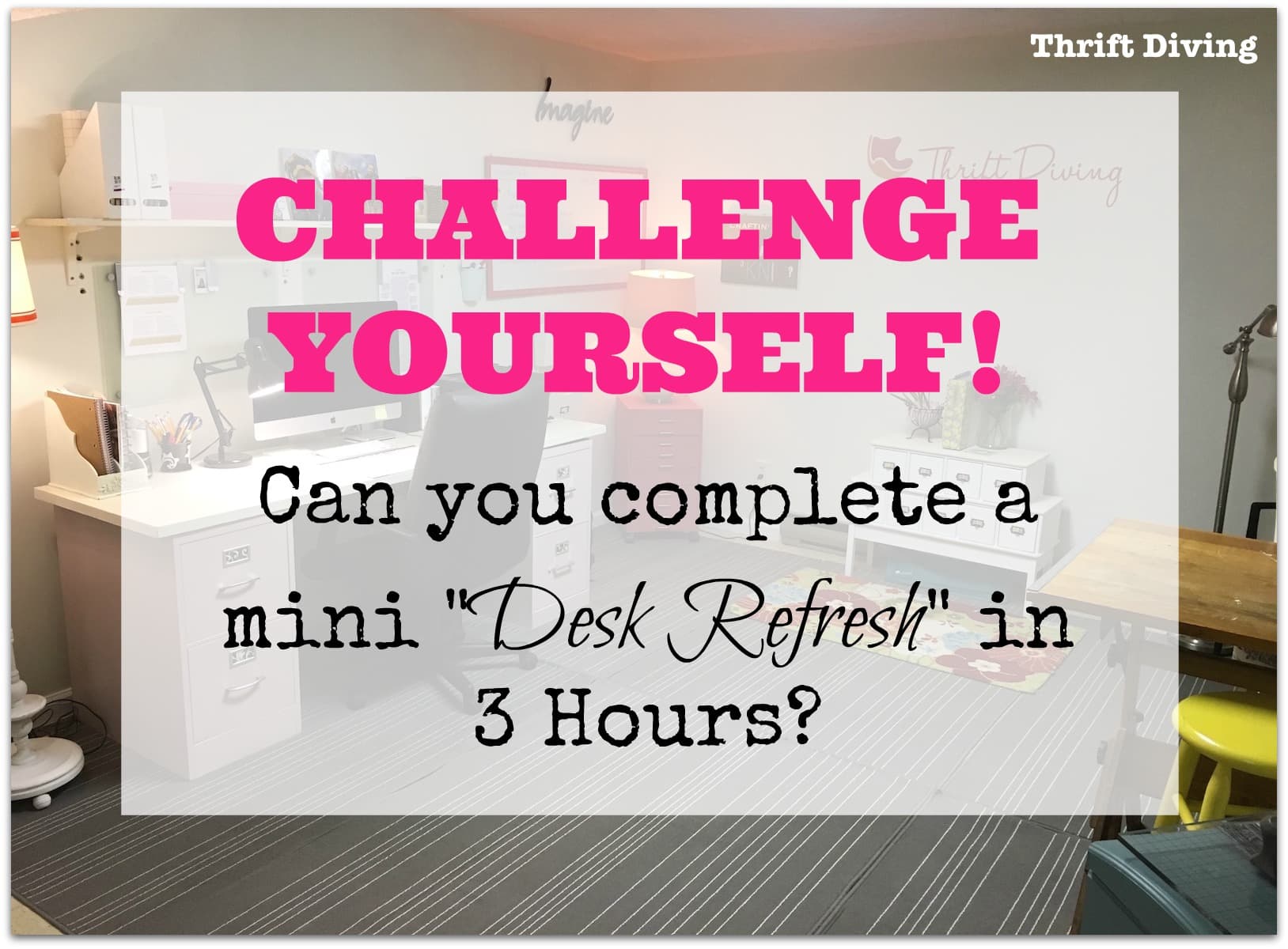 Challenge Yourself! Complete a mini desk refresh in just 3 hours! - Thrift Diving Blog