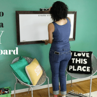 How to Make a DIY Whiteboard For Under $30