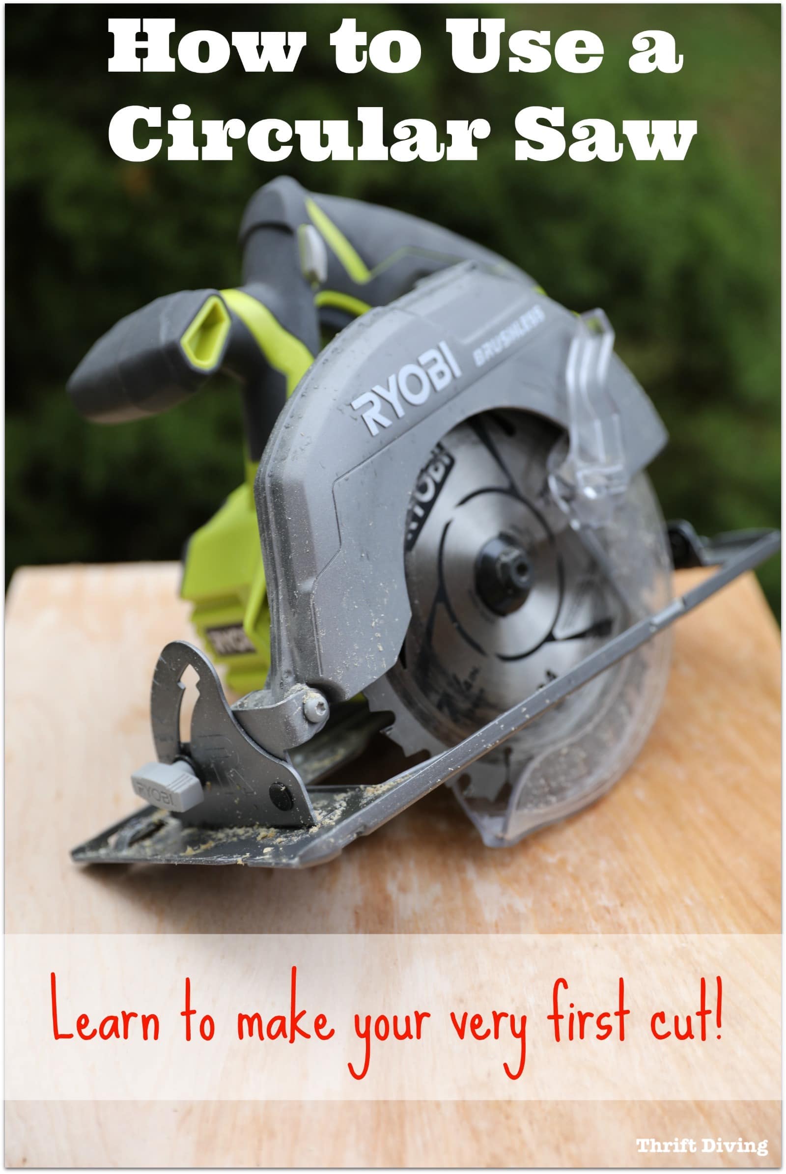 How to Use a Circular Saw - Learn how to make your very first cut without the fear or intimidation! - Thrift Diving